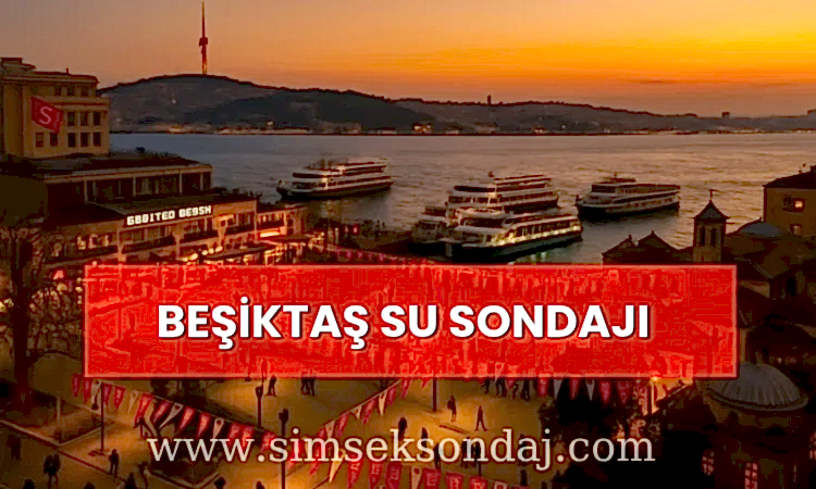 Beşiktaş Su Sondajı